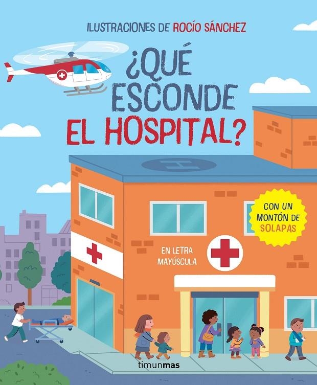 ¿Qué esconde el hospital? Libro con solapas | 9788408279280 | Sánchez, Rocío