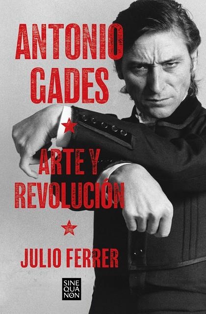 Antonio Gades. Arte y revolución | 9788466679008 | Ferrer, Julio