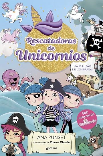 Rescatadoras de Unicornios 4 - Viaje al País de los Piratas | 9788419975089 | Punset, Ana