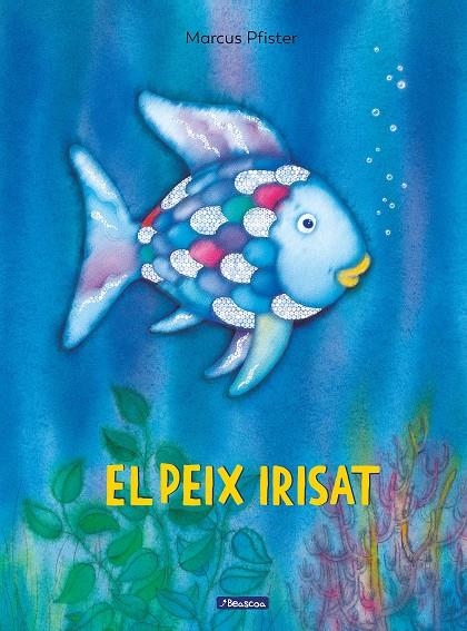 El peix Irisat (El peix Irisat) | 9788448821920 | Pfister, Marcus