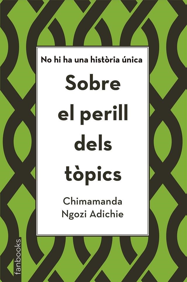 Sobre el perill dels tòpics | 9788416716821 | Ngozi Adichie, Chimamanda