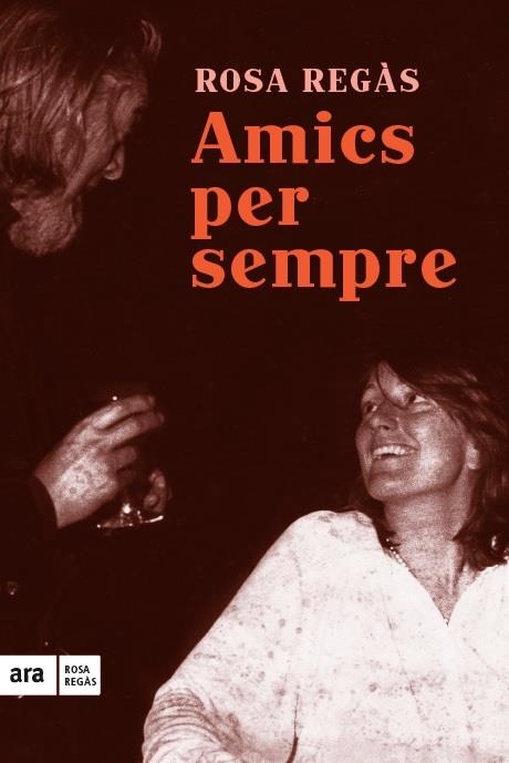 Amics per sempre | 9788416154685 | Regàs Pagès, Rosa