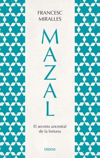 Mazal.El secreto ancestral de la fortuna | 9788418714221 | Miralles, Francesc