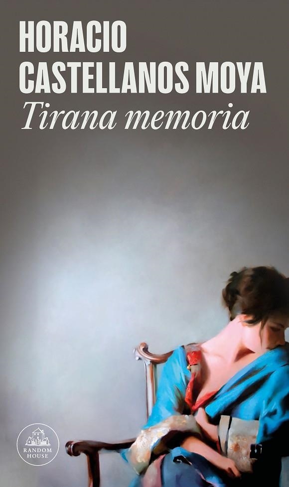 Tirana memoria | 9788439739326 | Castellanos Moya, Horacio