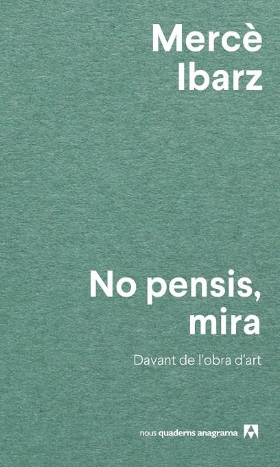 No pensis, mira | 9788433927071 | Ibarz, Mercè