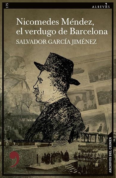 Nicomedes Méndez el verdugo de Barcelona | 9788419615480 | García Jiménez, Salvador