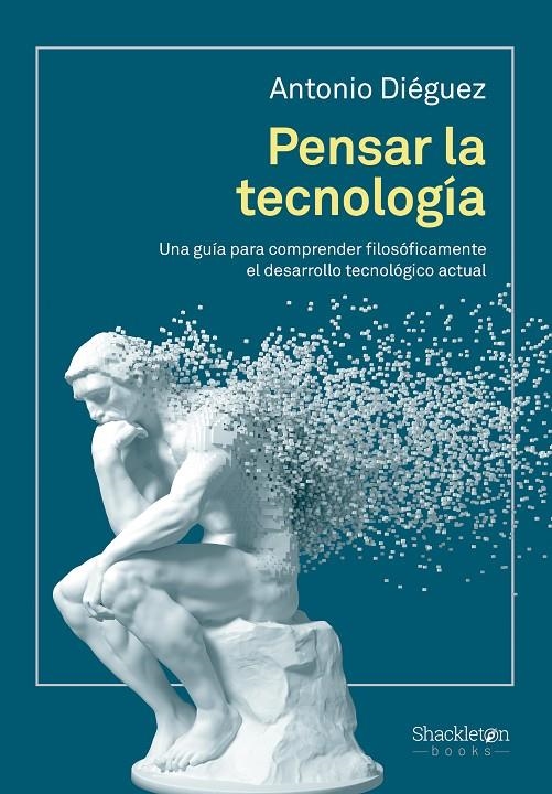 Pensar la tecnología | 9788413613291 | Diéguez, Antonio