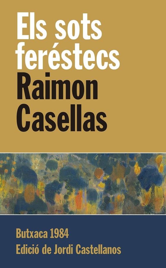 Els sots feréstecs | 9788415091103 | Casellas i Dou, Raimon