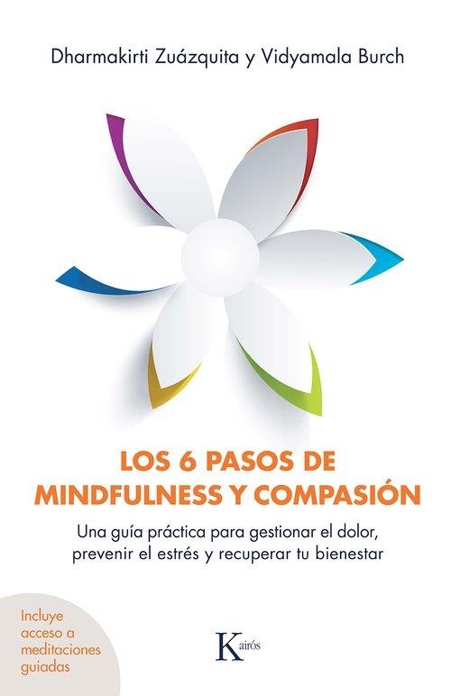 Los 6 pasos de mindfulness y compasión | 9788411212939 | Zuázquita, Dharmakirti/Burch, Vidyamala