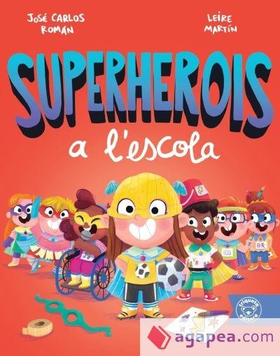 SUPERHEROES A L'ESCOLA | 9788418687440 | Román García, José Carlos