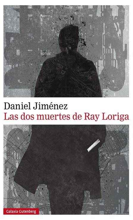 Las dos muertes de Ray Loriga | 9788417747022 | Jiménez, Daniel