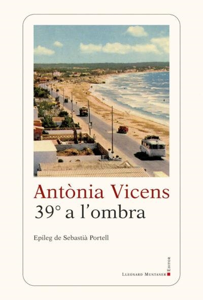 39º a l'ombra | 9788417833077 | Vicens Picornell, Antònia