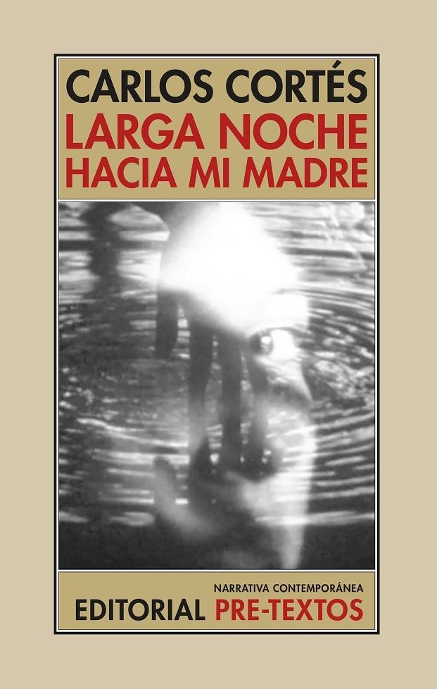 Larga noche hacia mi madre | 9788410309210 | Cortés, Carlos