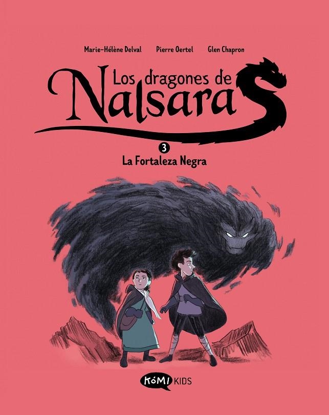 Los dragones de Nalsara 3. La Fortaleza Negra | 9788419183699 | Delval, Marie-Hélène/Oertel, Pierre