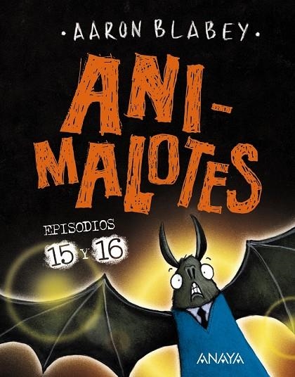 Animalotes 15 y 16. Abre la boca y di: ¡Arrrgh! / ¡¿Los otros?! | 9788414336809 | Blabey, Aaron