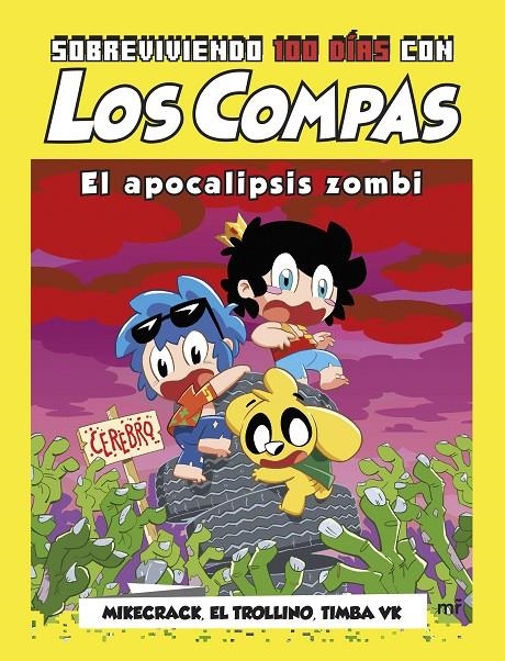 Sobreviviendo 100 días con Los Compas: El apocalipsis zombi | 9788427052734 | Mikecrack, El Trollino y Timba Vk