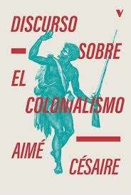 DISCURSO SOBRE EL COLONIALISMO | 9788410344020 | CÉSAIRE, AIMÉ