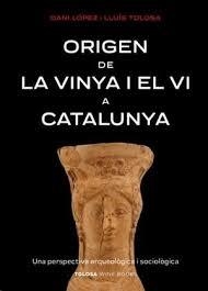 Origen de la vinya i el vi a Catalunya | 9788412959703 | López, Dani/Tolosa, Lluís