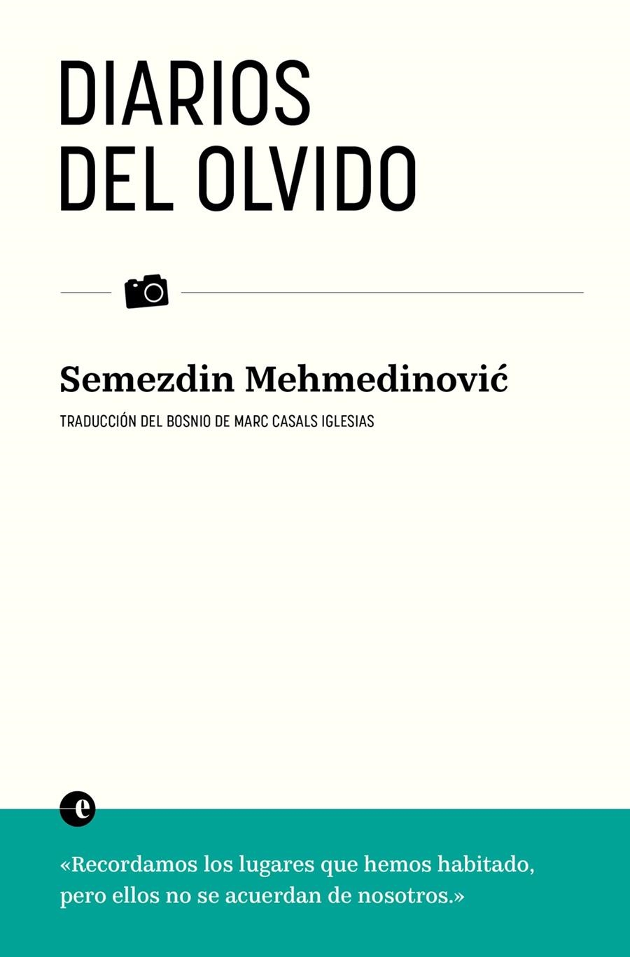 Diarios del olvido | 9788412890310 | Mehmedinovic, Semezdin