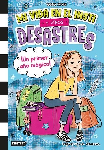 Mi vida en el insti y otros desastres 1. ¡Un primer año mágico! | 9788408295396 | Coven, Wanda