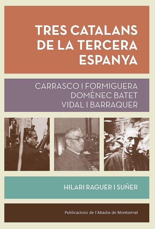 Tres catalans de la tercera Espanya | 9788491910268 | Raguer i Suñer, Hilari