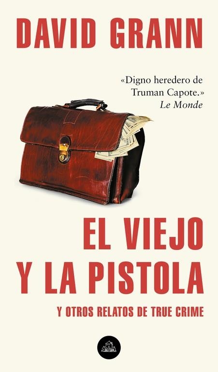 El viejo y la pistola | 9788439735366 | Grann, David