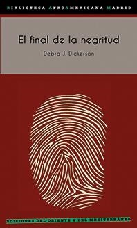 El final de la negritud | 9788494875939 | Dickerson, Debra J.