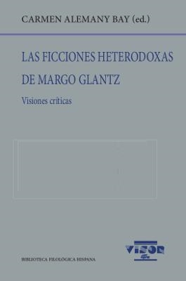 Las ficciones heterodoxas de Margo Glantz | 9788498952124 | Alemany Bay, Carmen (ed.)