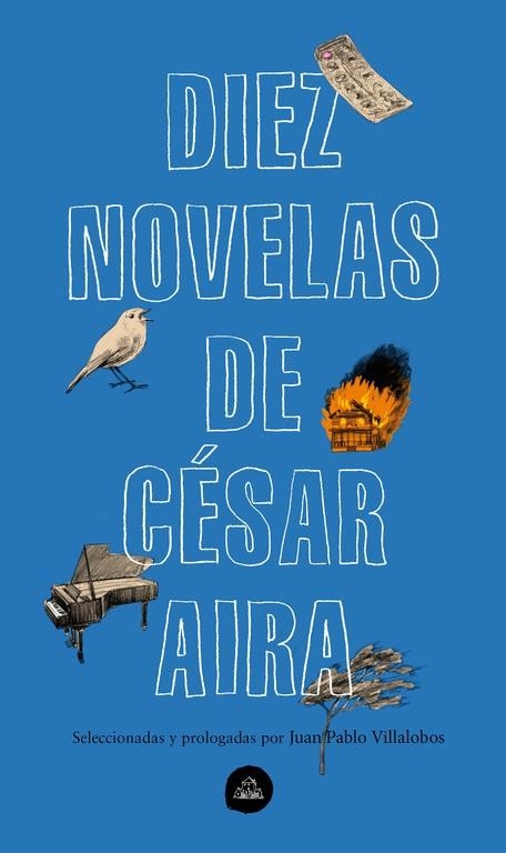 Diez novelas de César Aira | 9788439735373 | Aira, César