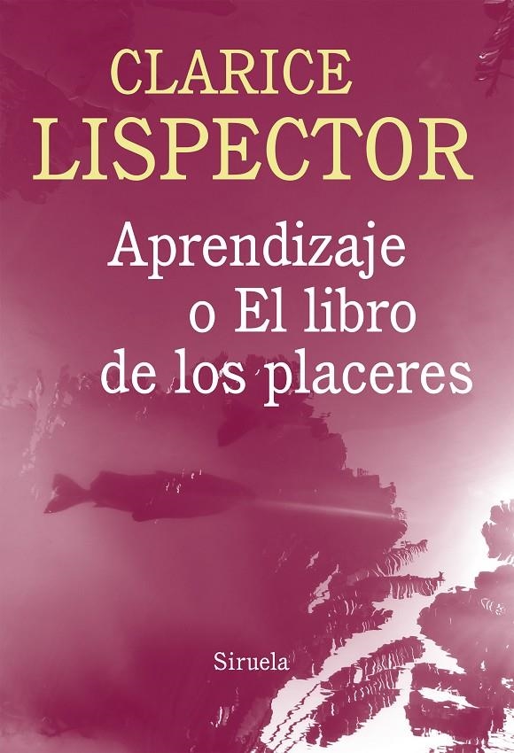 Aprendizaje o el libro de los placeres | 9788416280100 | Lispector, Clarice