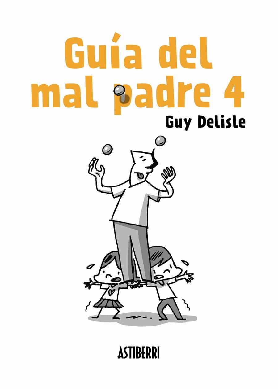 Guía del mal padre 4 | 9788417575007 | Delisle, Guy