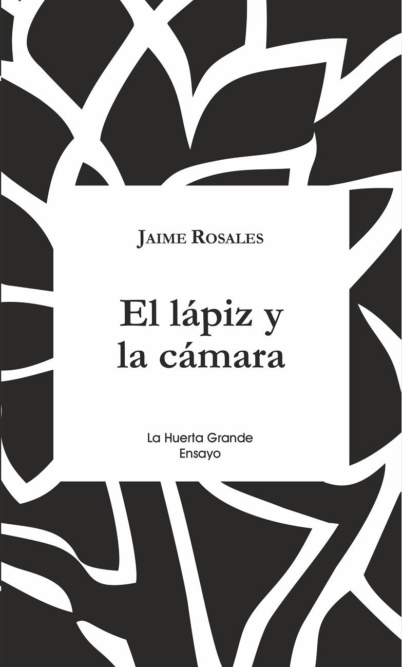 El lápiz y la cámara | 9788417118136 | Rosales, Jaime