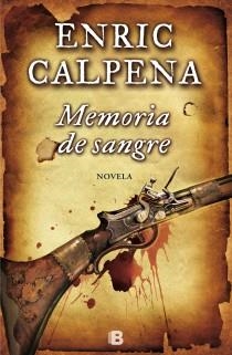 Memoria de sangre | 9788466654302 | Calpena, Enric