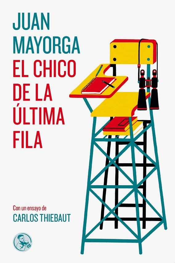 El chico de la última fila, con un ensayo de Carlos Thiebaut | 9788495291714 | Mayorga Ruano, Juan