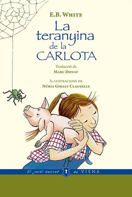 La teranyina de la Carlota (versió rústica) | 9788494978418 | White, Elwyn Brooks