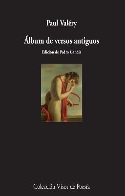 Álbum de versos antiguos | 9788498953565 | Valéry, Paul