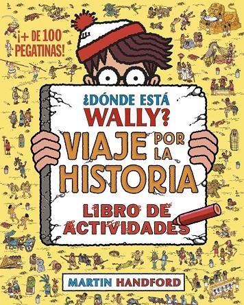 ¿Dónde está Wally? Viaje por la historia. Libro de actividades (Colección ¿Dónde | 9788416075799 | Handford, Martin