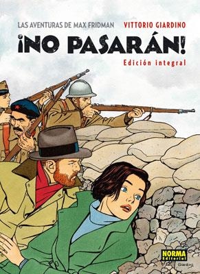 LAS AVENTURAS DE MAX FRIDMAN. ¡NO PASARÁN! (Edición integral) | 9788467906714 | Giardino, Vittorio