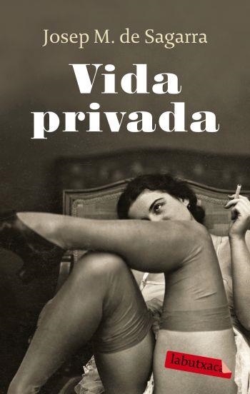 Vida privada | 9788499300412 | De Sagarra i Castellarnau, Josep Maria