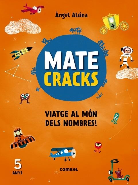 Matecracks. Activitats de competència matemàtica: numeració, càlcul i resolució | 9788491010913 | Alsina Pastells, Àngel