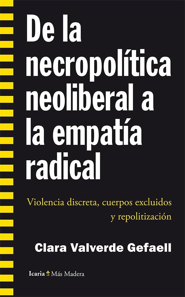 De la necropolítica neoliberal a la empatía radical | 9788498886825 | Valverde Gefaell, Clara