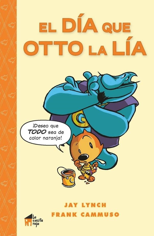 El día que Otto la lía | 9788494927645 | Cammuso, Frank;Lynch, Jay