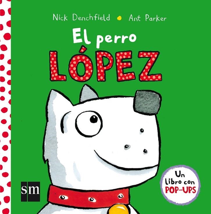 EL PERRO LOPEZ | 9788467576016 | Denchfield, Nick