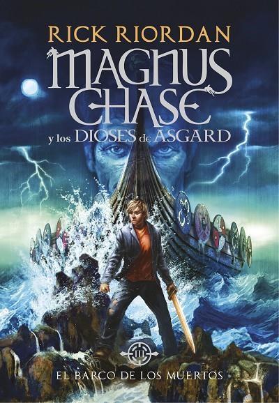 El barco de los muertos (Magnus Chase y los dioses de Asgard 3) | 9788490438244 | Riordan, Rick