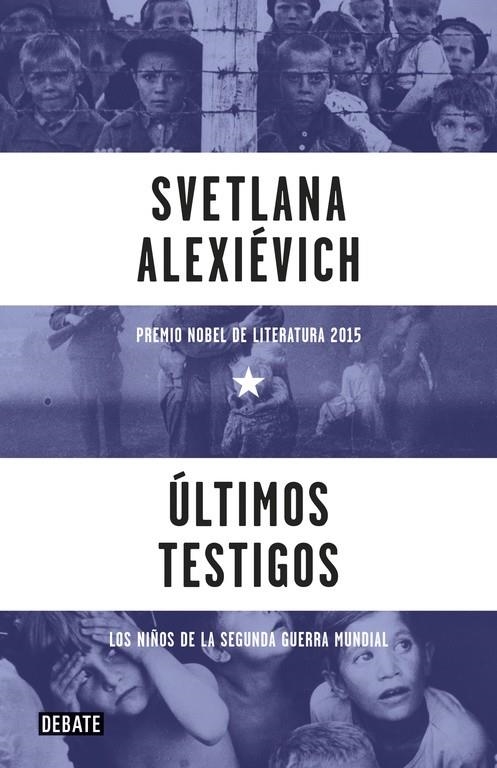 Últimos testigos | 9788499926612 | Alexiévich, Svetlana
