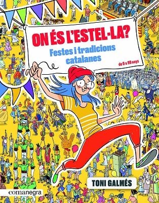 On és l’Estel·la? Festes i tradicions catalanes | 9788417188993 | Galmés Martí, Toni