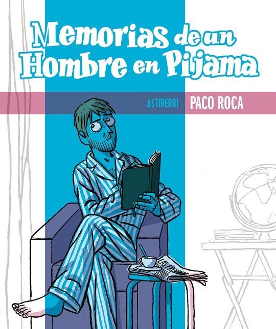 Memorias de un hombre en pijama | 9788415163312 | Roca, Paco