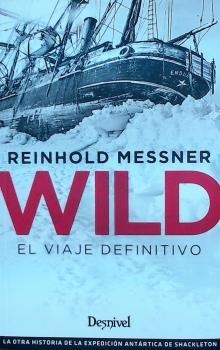 Wild, El viaje definitivo | 9788498294798 | Messner, Reinhold