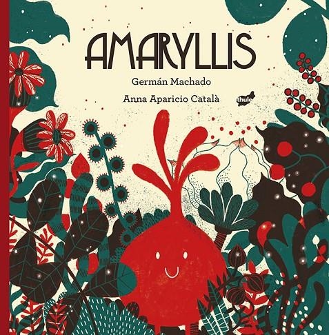 Amaryllis | 9788416817474 | Machado Lens, Germán