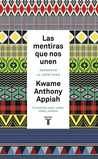 Las mentiras que nos unen | 9788430622269 | Anthony Appiah, Kwame